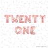 21st Birthday Foil Letter Balloons – Multiple Sayings (Air-Fill Only)
