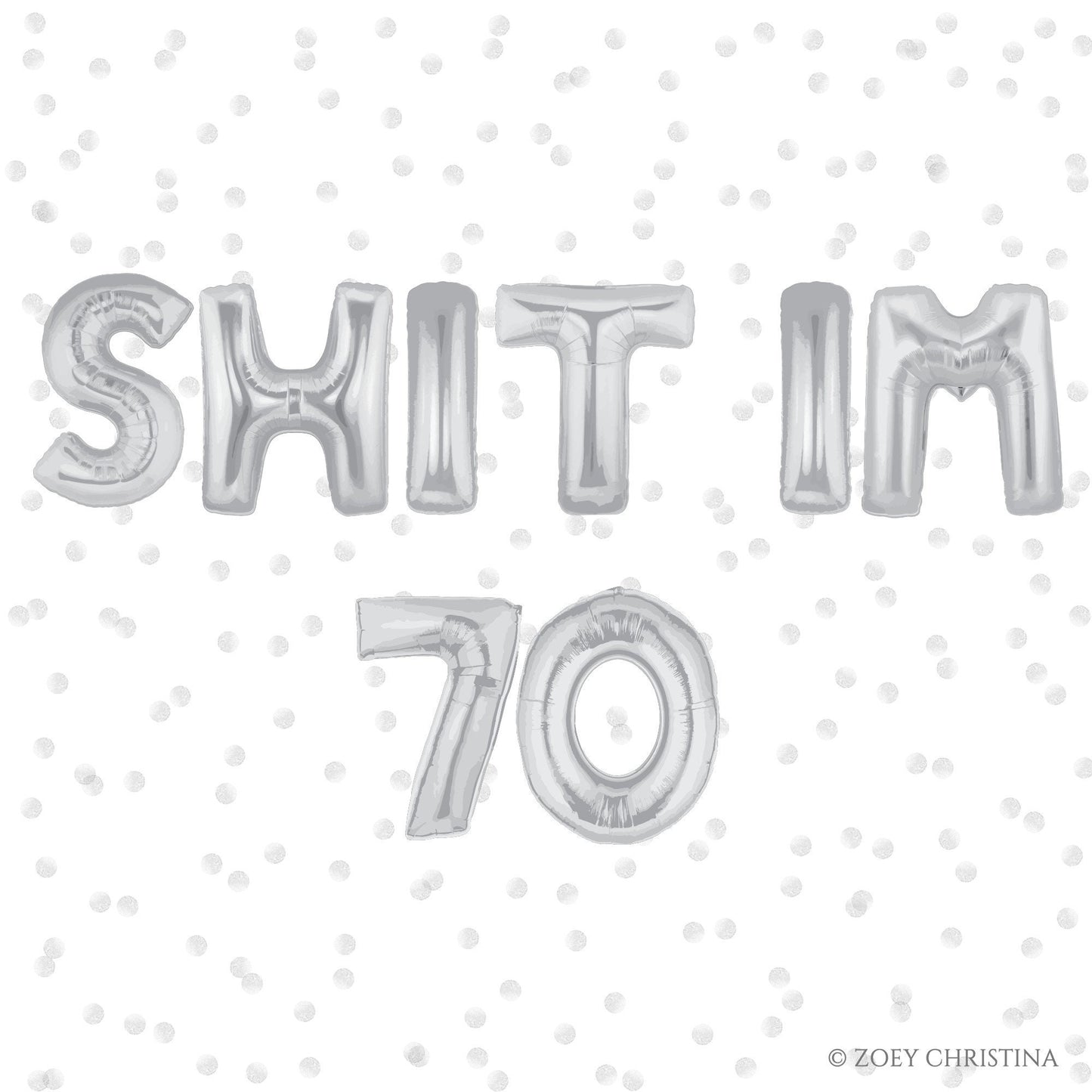 70th Birthday Foil Balloon Letters – "Shit I’m 70" Milestone Party Decorations