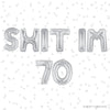 70th Birthday Foil Balloon Letters – "Shit I’m 70" Milestone Party Decorations