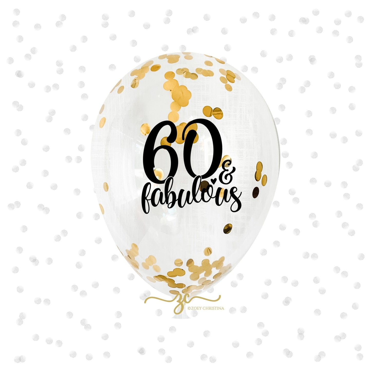 60 & Fabulous Confetti Balloons – Clear Latex with Gold or Rose Gold Foil