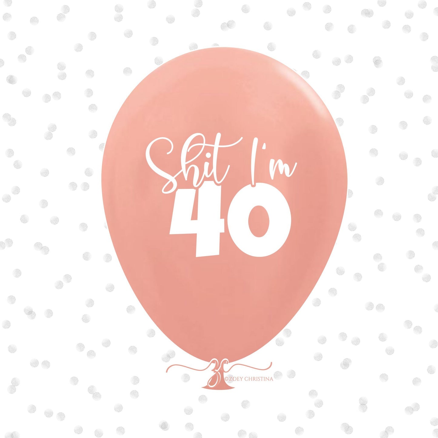 Funny 40th Birthday Balloons – "SHIT I'M 40" Latex in Multiple Colors