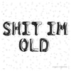 RIP Twenties, RIP 30s, Funeral for My Youth Theme – 16” Foil Balloon Letters