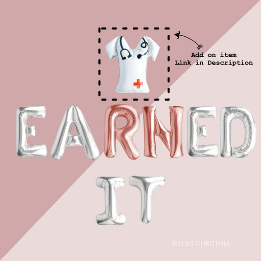 EARNED IT RN Foil Letter Balloons – Nurse Graduation & Medical Party Decor