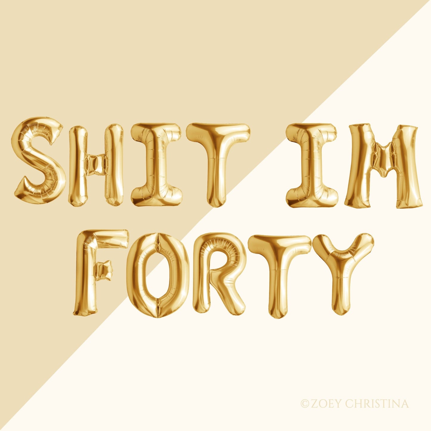 Funny 40th Birthday Balloons โ "SHIT I'M 40" & "SHIT I'M FORTY" (Air-Fill Only)