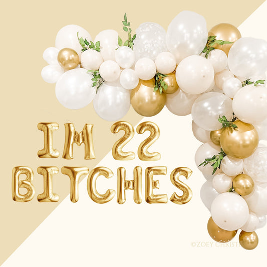 22nd Birthday Balloon Kit – "I’m 22 Bitches" Foil Letters & Balloon Garland