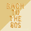 Retro 80s Bachelorette Balloons – "Bach to the 80s" Foil Letters
