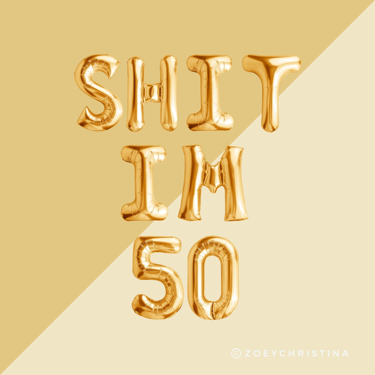 SHIT I'M 50 Foil Letter Balloons – Funny 50th Birthday Party Decor