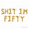 Foil Balloon Letter Kits – 50th Birthday Sayings Fifty AF & More