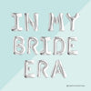 Bachelorette Party Balloon Kit – "IN MY BRIDE ERA" Statement Backdrop