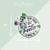 Dead Inside But Feeling Lucky” Sticker – 4” St. Patrick’s Day Edition