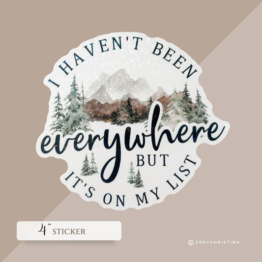 Travel Quote Vinyl Sticker – I Haven’t Been Everywhere but It’s on My List