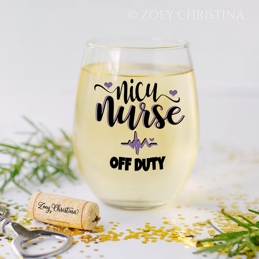 NICU Nurse Stemless Wine Glass: Off Duty Gift