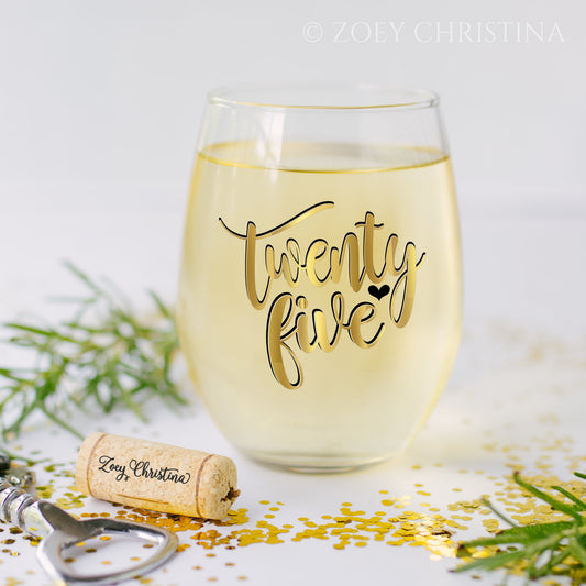 Twenty Five Birthday Wine Glass