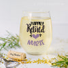 Happily Retired Nurse Wine Glass, RN Retirement Gift
