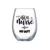 NICU Nurse Stemless Wine Glass: Off Duty Gift