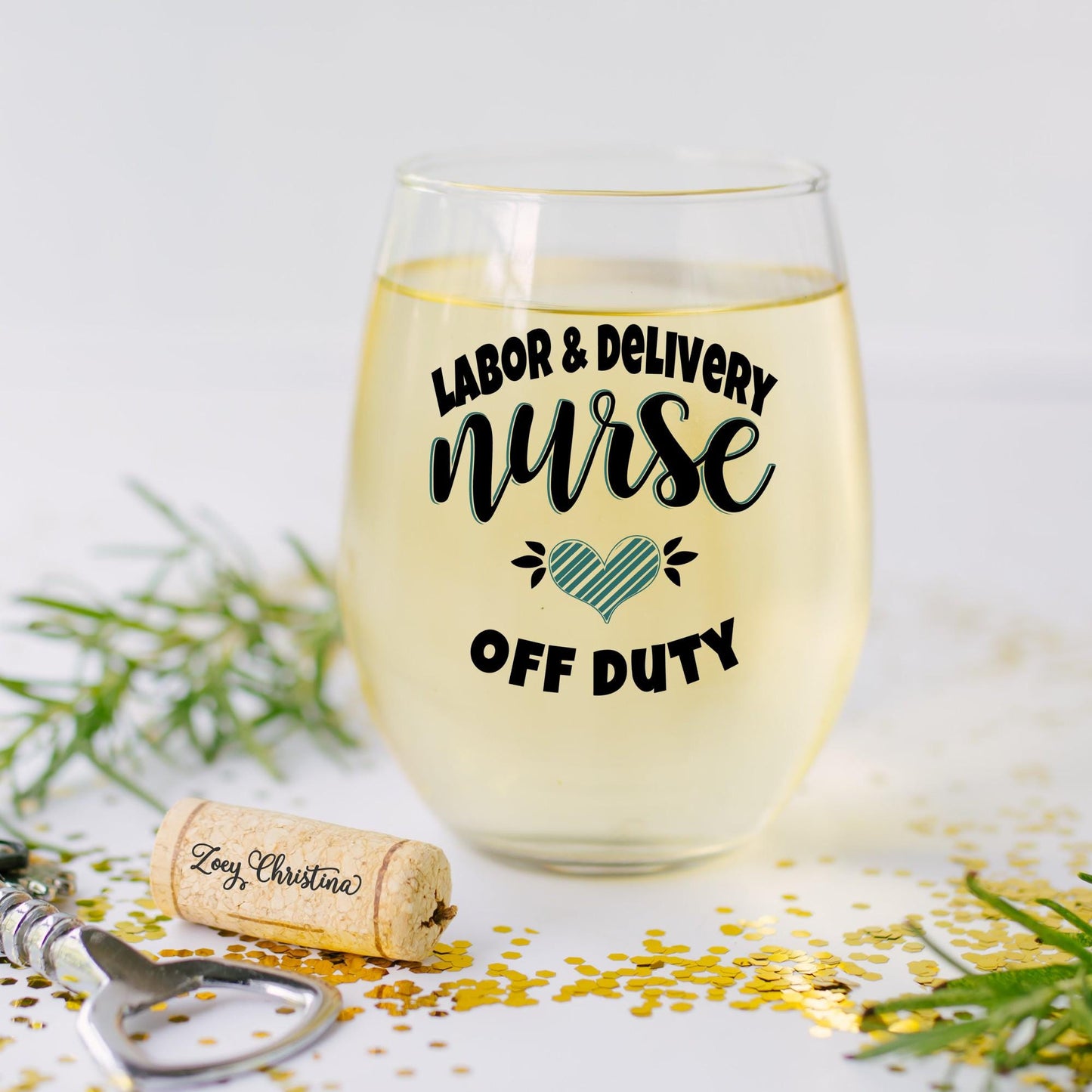 Labor and Delivery Nurse Wine Glass: Off Duty or Retirement Gift