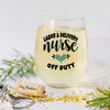 Labor and Delivery Nurse Wine Glass: Off Duty or Retirement Gift