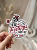 If I Had Feelings They’d Be For You Sticker • Funny Skeleton Vinyl Sticker